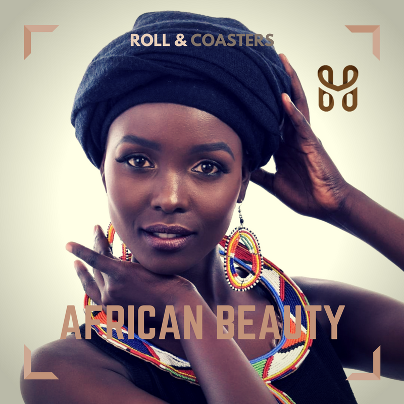 Roll and Coasters: African Beauty