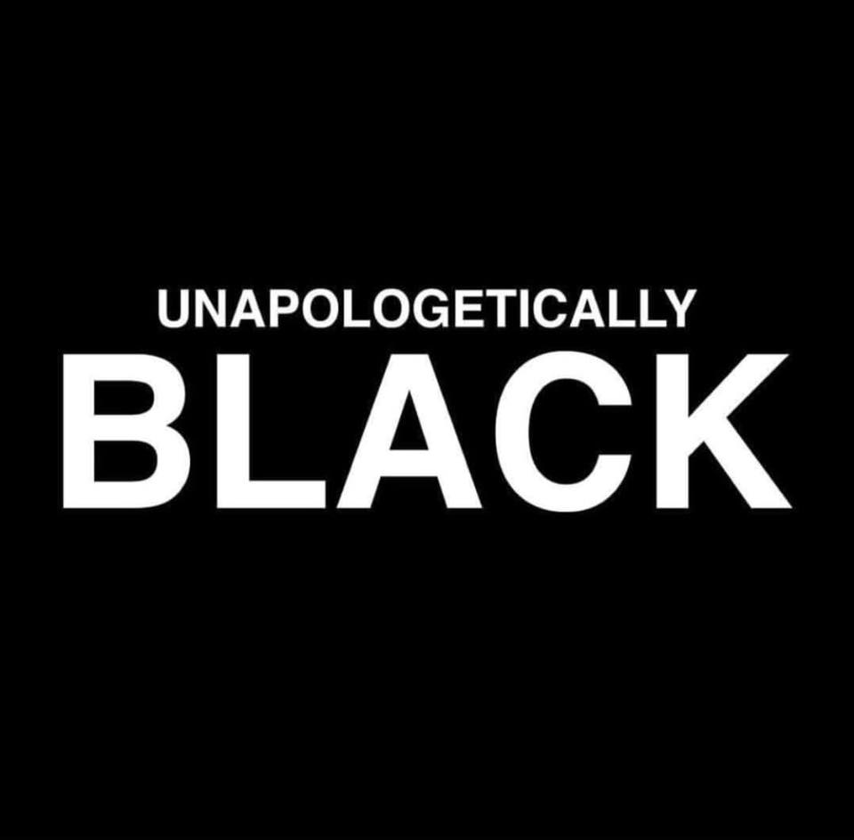 Black Is Beautiful - Unapologetically Black