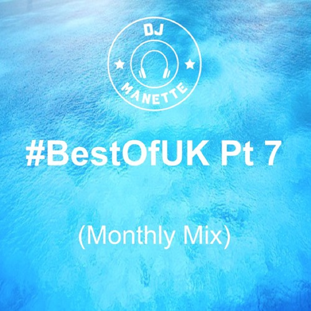 DJ Manette - Best of UK Pt 7