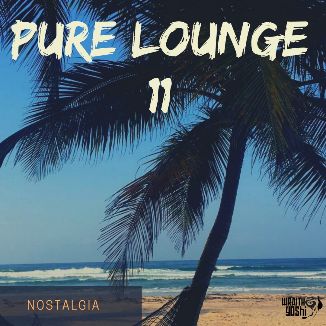 Pure Lounge 11: Nostalgia