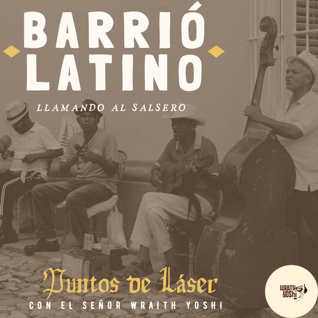 Barrió Latino: Llamando al Salsero